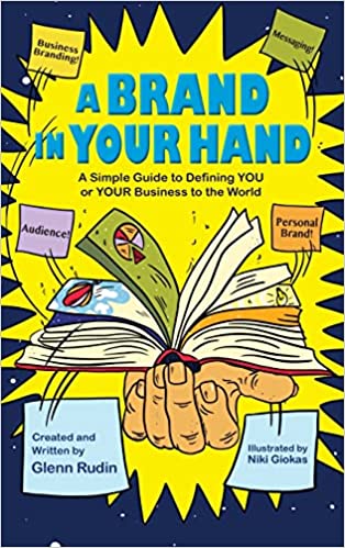 A Brand in Your Hand: A Simple Guide to Defining You or Your Business to the World - Orginal Pdf